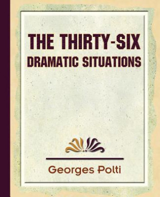 Książka Thirty Six Dramatic Situations - 1917 Polti Georges