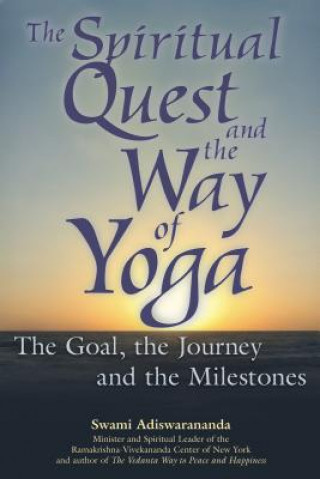 Kniha Spiritual Quest and the Way of Yoga Swami Adiswarananda