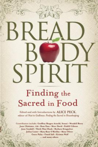 Kniha Bread, Body, Spirit Alice Peck