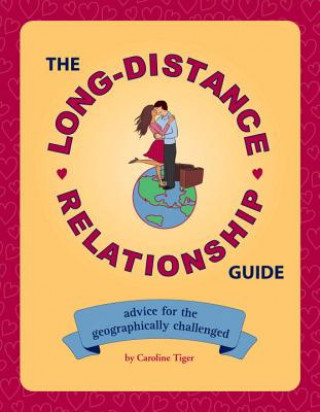 Kniha Long-Distance Relationship Guide Caroline Tiger