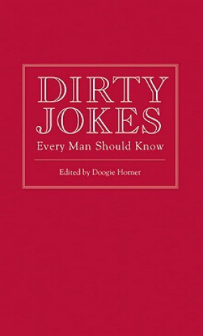 Książka Dirty Jokes Every Man Should Know Doogie Horner