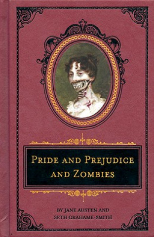 Knjiga Pride and Prejudice and Zombies: The Deluxe Heirloom Edition Jane Austen