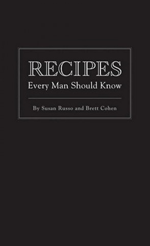 Книга Recipes Every Man Should Know Seth Russo