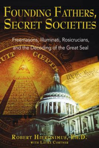Könyv Founding Fathers, Secret Societies Robert Hieronimus