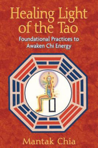 Kniha Healing Light of the Tao Mantak Chia