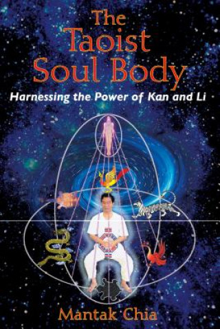 Kniha Taoist Soul Body Mantak Chia