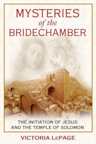 Kniha Mysteries of the Bridechamber Victoria LePage
