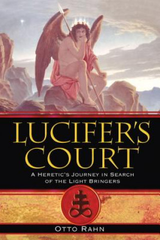 Kniha Lucifer's Court Otto Rahn