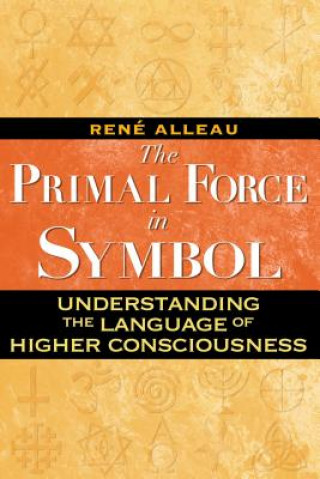 Könyv Primal Force in Symbol Renee Alleau