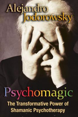 Книга Psychomagic Alejandro Jodorowsky
