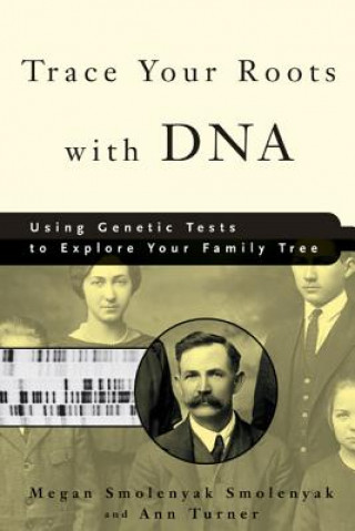 Carte Trace Your Roots with DNA Megan Smolenyak