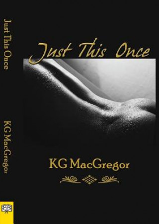 Carte Just This Once K G MacGregor