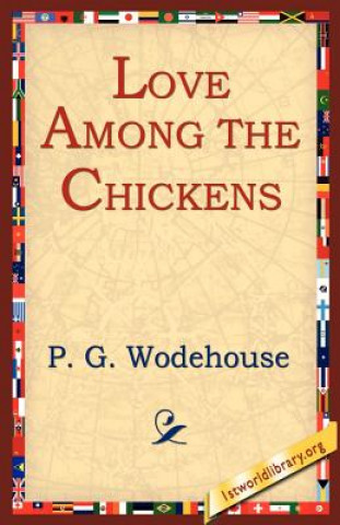 Kniha Love Among the Chickens P G Wodehouse