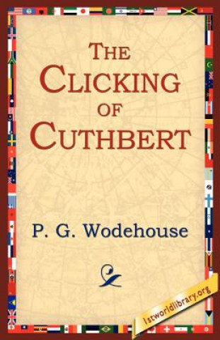 Kniha Clicking of Cuthbert P G Wodehouse