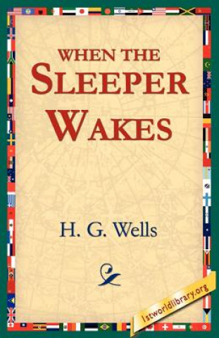 Könyv When The Sleeper Wakes Herbert George Wells