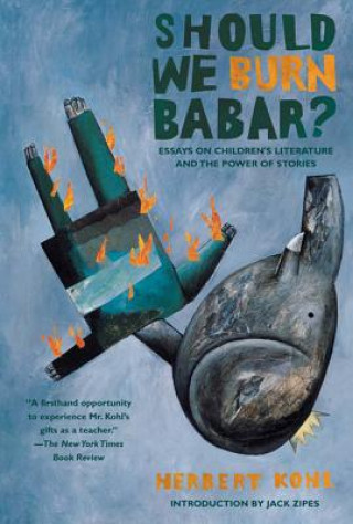 Carte Should We Burn Babar? Herbert Kohl