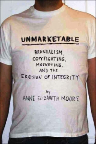 Kniha Unmarketable Anne Moore