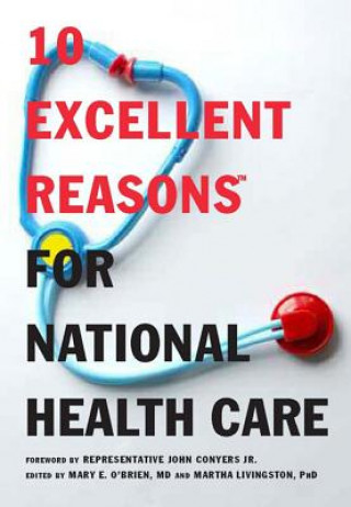 Knjiga 10 Excellent Reasons For National Health Care Mary O´Brien