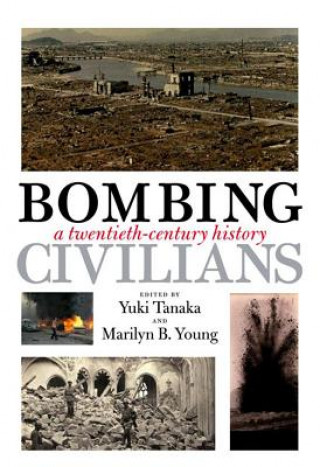 Könyv Bombing Civilians Marilyn B Young