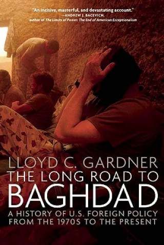 Buch Long Road To Baghdad Lloyd C Gardner