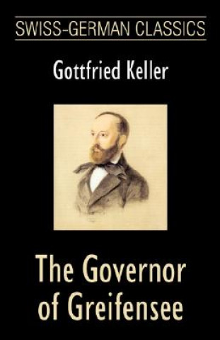 Book Governor of Greifensee (Swiss-German Classics) Gottfried Keller