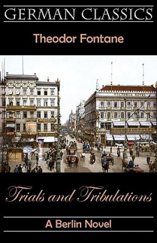 Carte Trials and Tribulations. A Berlin Novel (Irrungen, Wirrungen) Theodor Fontane