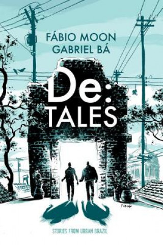 Książka De: Tales - Stories From Urban Brazil Fabio Moon