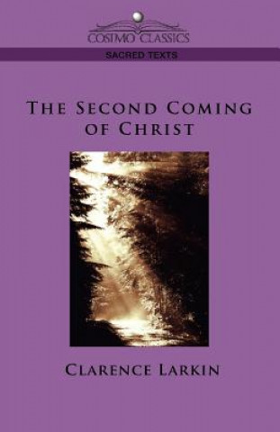 Kniha Second Coming of Christ Clarence Larkin