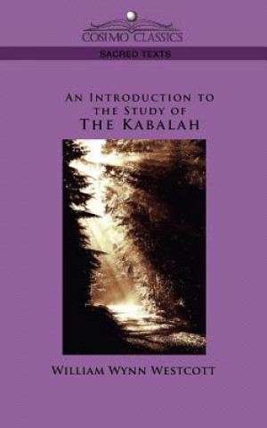 Könyv Introduction to the Study of the Kabalah William