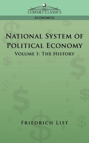 Könyv National System of Political Economy - Volume 1 Friedrich List