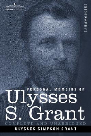 Kniha Personal Memoirs of Ulysses S. Grant Ulysses