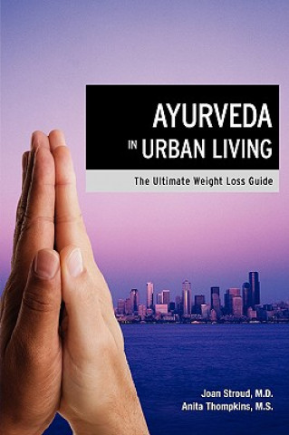 Livre Ayurveda in Urban Living Joan Stroud