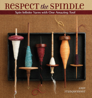 Книга Respect the Spindle Abby Franquemont