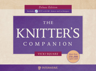 Kniha Knitter's Companion Deluxe Edition (With DVD) Vicki Square