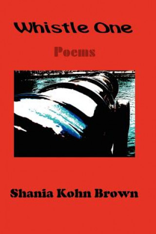 Knjiga Whistle One Shania Kohn Brown