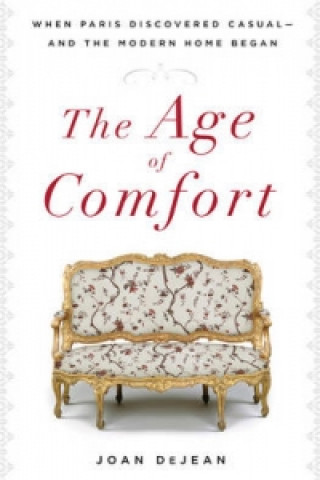 Könyv Age of Comfort Joan DeJean