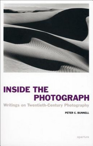 Book Inside the Photograph Peter Bunnell