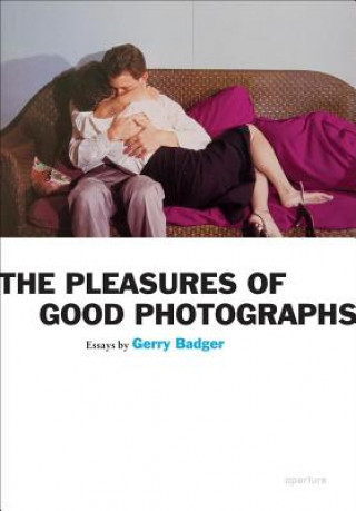 Knjiga Pleasures of Good Photographs Gerry Badger