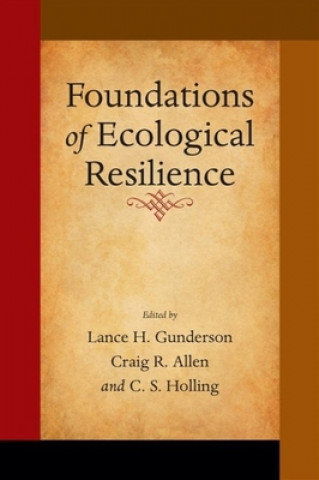 Kniha Foundations of Ecological Resilience Lance Gunderson