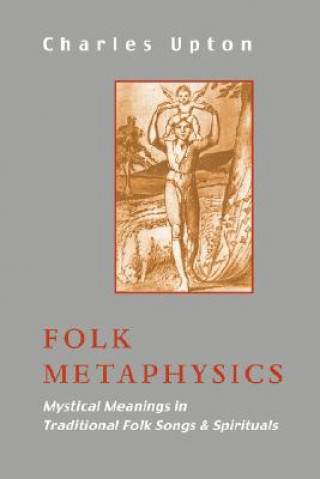 Kniha Folk Metaphysics Charles Upton