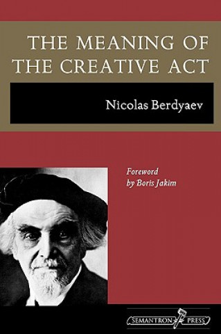Kniha Meaning of the Creative Act Nicolas Berdyaev