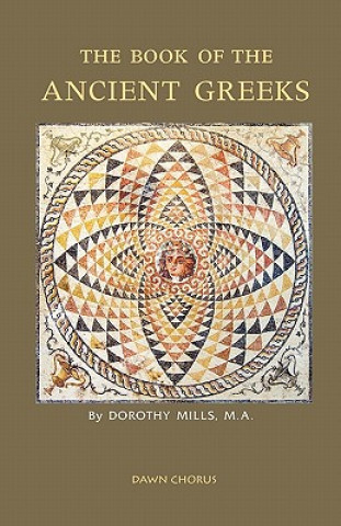 Книга Book of the Ancient Greeks Dorothy Mills