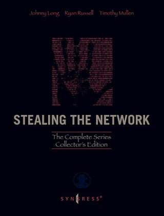 Книга Stealing the Network: The Complete Series Collector's Edition, Final Chapter, and DVD Johnny (Security Researcher) Long