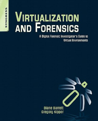 Kniha Virtualization and Forensics Diane Barrett