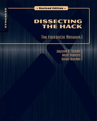 Carte Dissecting the Hack: The F0rb1dd3n Network, Revised Edition Jayson E. Street