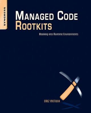 Knjiga Managed Code Rootkits Erez Metula