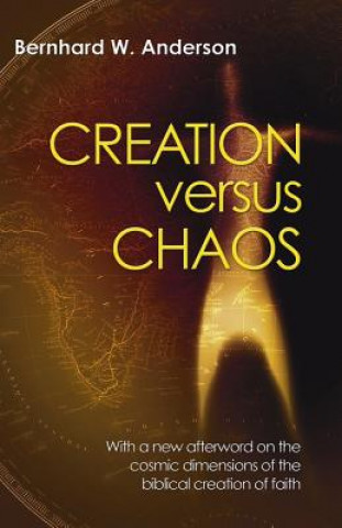 Carte Creation Versus Chaos Bernhard W. Anderson