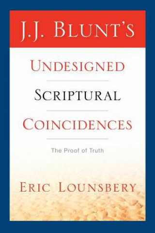 Książka J. J. Blunt's Undesigned Scriptural Coincidences Eric Lounsbery