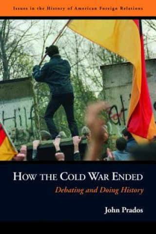 Carte How the Cold War Ended John Prados