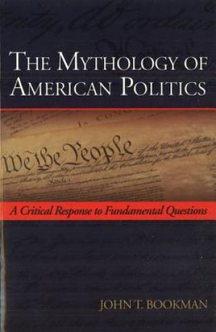 Книга Mythology of American Politics John Bookman